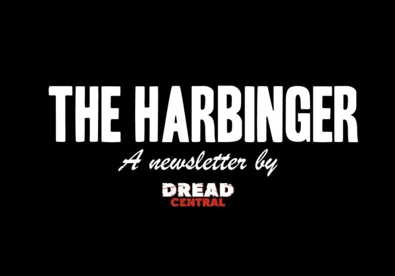 Sign up for The Harbinger a Dread Central Newsletter