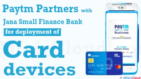 Paytm partners with Jana Small Finance Bank for deployment of card devices