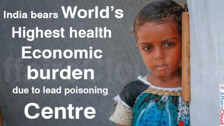 India bears world’s highest health, economic burden due to lead poisoning Centre