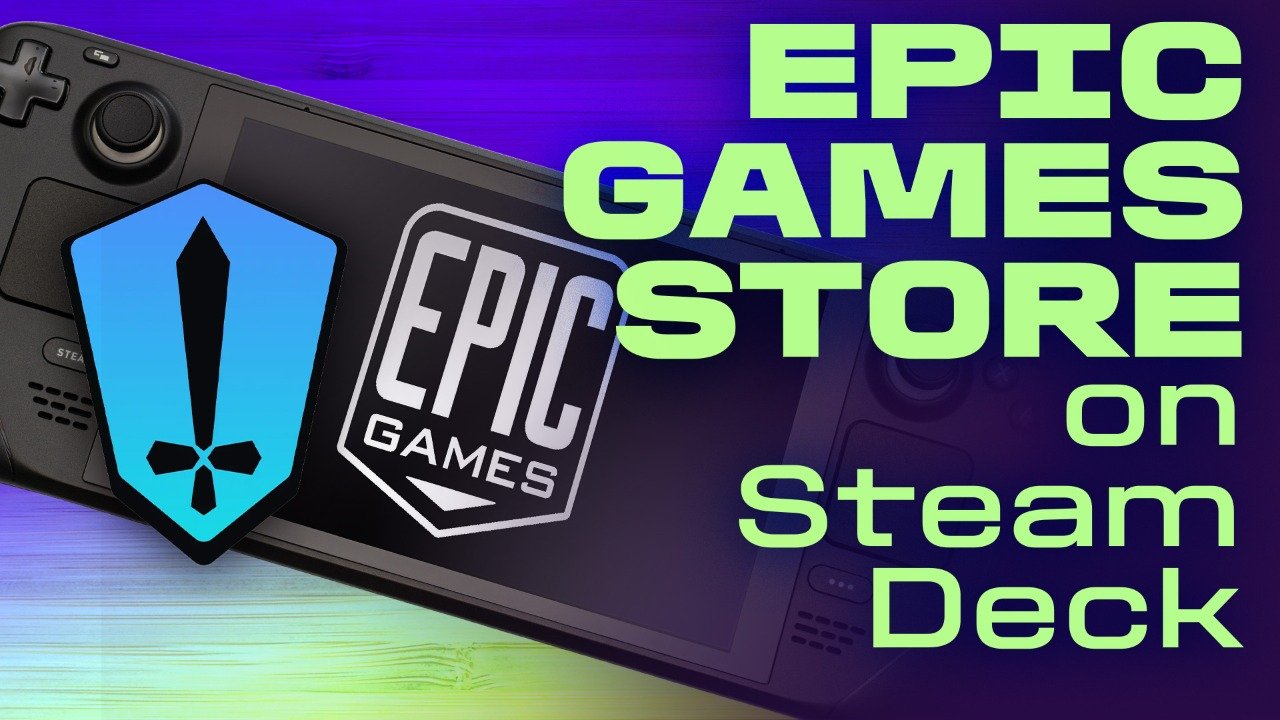 How to Add the Epic Games Store on Steam Deck